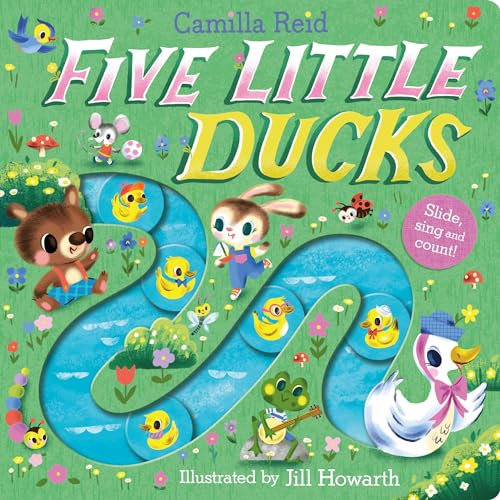 Five Little Ducks: A Nursery Rhyme Counting Book for Toddlers (Slide and Count, 1)