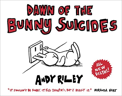 Dawn of the Bunny Suicides: Andy Riley