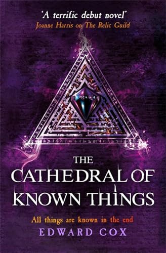 The Cathedral of Known Things: Book Two (The Relic Guild)
