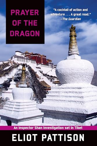 Prayer of the Dragon: An Inspector Shan Investigation set in Tibet (Inspector Shan Tao Yun, Band 5)