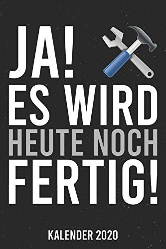 Kalender 2020: Ja heute Fertig A5 Kalender Planer für ein erfolgreiches Jahr - 110 Seiten
