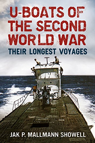 U Boats of the Second World War: Their Longest Voyages