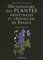 Dictionnaire des plantes médicinales et vénéneuses de France