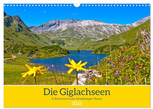 Die Giglachseen (Wandkalender 2026 DIN A3 quer), CALVENDO Monatskalender: Wunderschöne Impressionen von den beiden Giglachseen in Rohrmoos in den Schladminger Tauern (CALVENDO Natur)