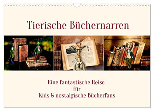 Tierische Büchernarren (Wandkalender 2026 DIN A3 quer), CALVENDO Monatskalender: Antropomorphen im Bücherland (CALVENDO Kunst)