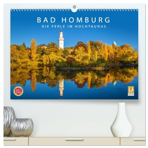 Bad Homburg - Die Perle im Hochtaunus (hochwertiger Premium Wandkalender 2026 DIN A2 quer), Kunstdruck in Hochglanz: Der mondäne Kurort am Fuße des Taunus-Gebirges. (CALVENDO Orte)
