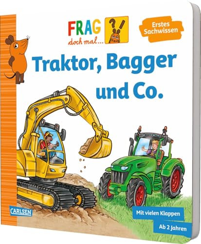 Frag doch mal ... die Maus: Traktor, Bagger und Co.: Pappbilderbuch ab 2 Jahren mit vielen Klappen, erstem Sachwissen und Suchspiel