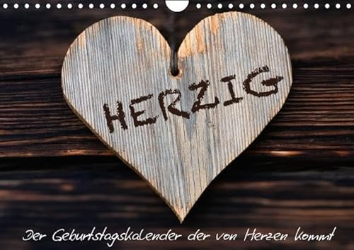 Herzig / Geburtstagskalender (Wandkalender immerwährend DIN A4 quer): 13 Motive mit Herz (Monatskalender, 14 Seiten) (CALVENDO Lifestyle) [Kalender] [Jan 05, 2014] Dzierzawa, Judith