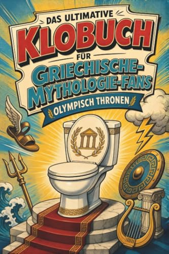 Das ultimative Klobuch für Griechische-Mythologie-Fans: Olympisch thronen. Lustiges Geschenk für Fans von griechischer Mythologie, Zeus und Olymp