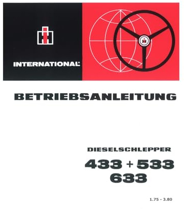IHC Betriebsanleitung Schlepper 433 533 633 Traktor Bedienungsanleitung
