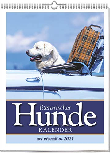 Literarischer Hunde-Kalender 2021: Wochenkalender mit Fotografien und Zitaten - Hundekalender2021