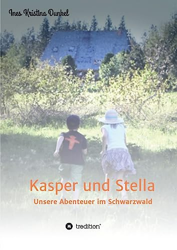 Kasper und Stella: Unsere Abenteuer im Schwarzwald