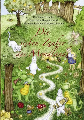 Das kleine Gespenst, der kleine Drache und Mausemäuschen Himbeerpfötchen: Die sieben Zauber des Mondlands