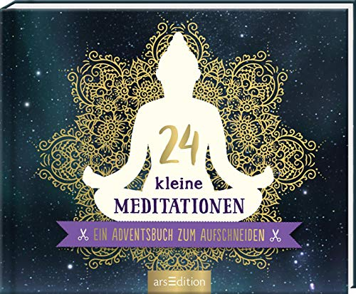 24 kleine Meditationen: Ein Adventsbuch zum Aufschneiden | Adventskalender für Yoga-Fans und alle, die gerne meditieren