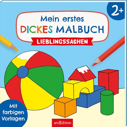 Mein erstes dickes Malbuch ab 2 – Lieblingssachen: Mit farbigen Vorlagen | Erstes Ausmalen mit einfachen Motiven (Malbuch ab 2 Jahren)