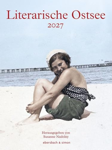 Literarische Ostsee Kalender 2027: Wochen-/Wandkalender. Format 24 x 32 cm