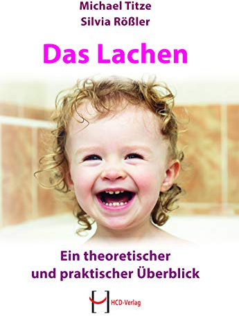 Das Lachen: Ein theoretischer und praktischer Überblick