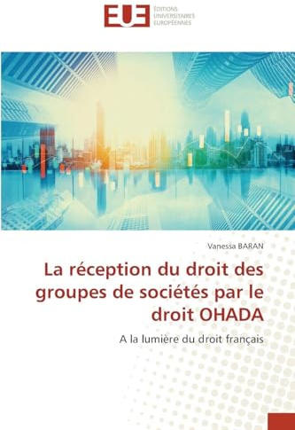La réception du droit des groupes de sociétés par le droit OHADA: A la lumière du droit français