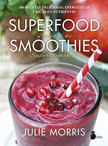 Superfood Supersmoothies/ Superfood Smoothies