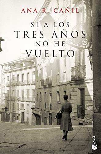 Si a los tres años no he vuelto (Novela)