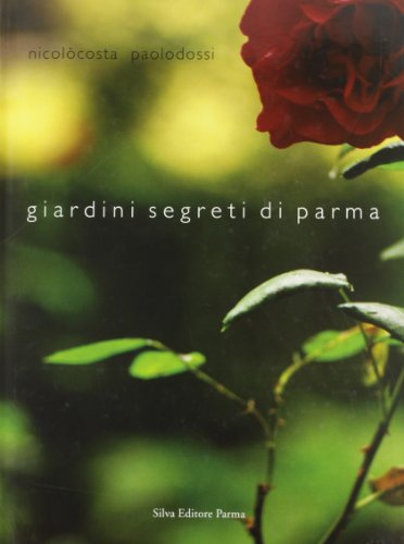 Giardini segreti di Parma