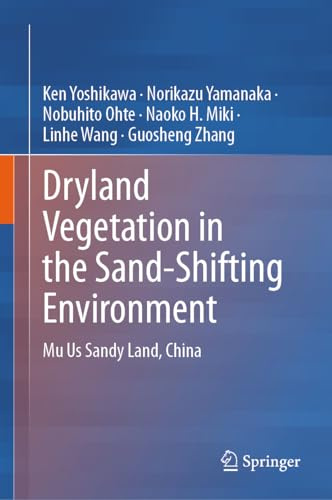 Dryland Vegetation in the Sand-Shifting Environment: Mu Us Sandy Land, China