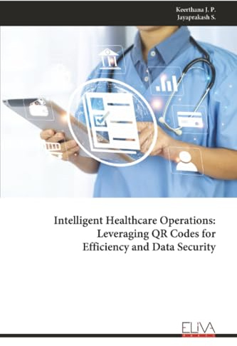 Intelligent Healthcare Operations: Leveraging QR Codes for Efficiency and Data Security