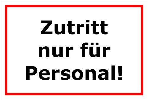 Melis-Folienwerkstatt Schild Zutritt nur für Personal – 15x10 cm – 3mm Aluverbund – Bohrlöcher – mehrere Größen/Materialien