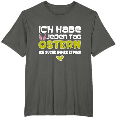 Lustiges Osterhase Ich habe jeden Tag Ostern T-Shirt