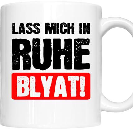 Blyat Tasse – Lass mich in Ruhe – Russlanddeutsche & Russisch-Deutsche Edition – Lustiges Geschenk