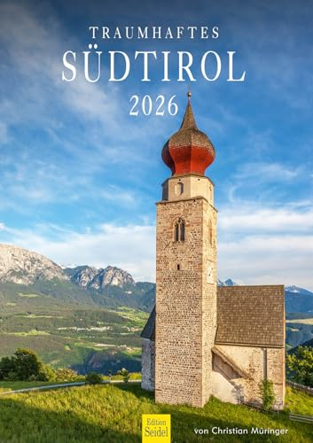 Edition Seidel Premium Kalender Traumhaftes Südtirol 2026 Format DIN A3 Wandkalender Italien Berge Alpen Dolomiten Mittelberg Alm Pragser Wildsee Christian Müringer