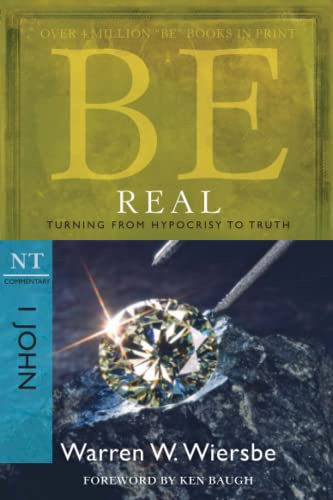 BE REAL (1 JOHN) RPK: Turning from Hypocrisy to Truth (Be Series Commentary)