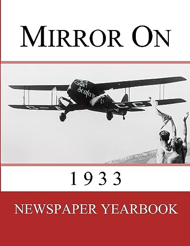Mirror On 1933: Newspaper Yearbook containing 120 front pages from 1933