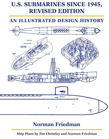 U.S. Submarines since 1945, Revised Edition: An Illustrated Design History