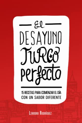 El Desayuno Turco Perfecto: 15 recetas para comenzar el día con un sabor diferente