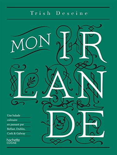 Mon Irlande: Une balade culinaire en passant par Belfast, Cork et Galway