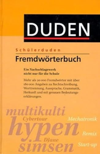 (Duden) Schülerduden, Fremdwörterbuch, neue Rechtschreibung: Ein Nachschlagewerk nicht nur für die Schule