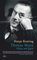 Thomas Mann: Glanz und Qual