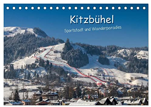 Kitzbühel, Sportstadt und Wanderparadies (Tischkalender 2026 DIN A5 quer), CALVENDO Monatskalender: Bilder aus Kitzbühel, passend zu den Jahreszeiten. (CALVENDO Orte)