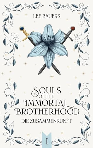Souls of the immortal brotherhood I: Die Zusammenkunft
