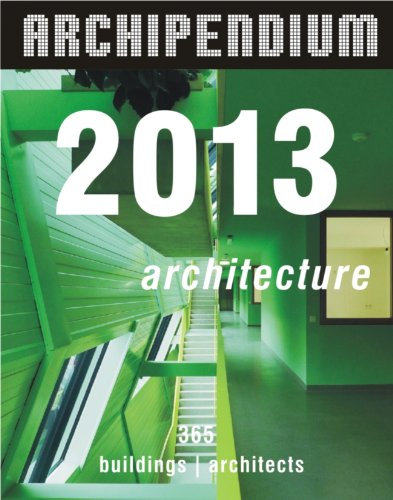 Archipendium architecture 2013, 365 buildings / architects, Abreißkalender: Architektur Kalender: 365 buildings - architects. Deutsch-Englisch