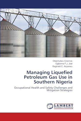 Managing Liquefied Petroleum Gas Use in Southern Nigeria: Occupational Health and Safety Challenges and Mitigation Strategies