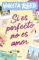 Si es perfecto no es amor (Ficción)