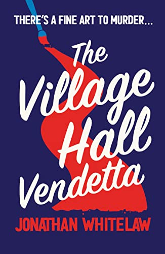 The Village Hall Vendetta: Can you solve the clues in this fiendish new cosy crime novel? (Bingo Hall Detectives Book 2)