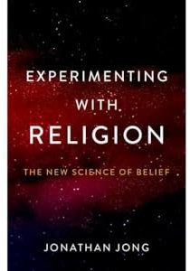 Experimenting with Religion: The New Science of Belief