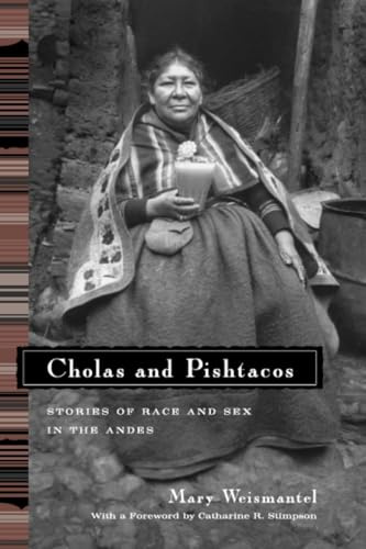 Cholas and Pishtacos: Stories of Race and Sex in the Andes (Women in Culture and Society)