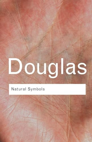 Natural Symbols: Explorations in Cosmology (Routledge Classics)