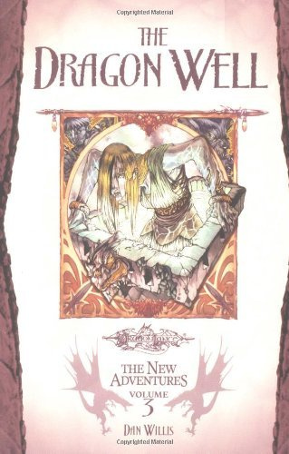 The Dragon Well (3) (Dragonlance: The New Adventures, Band 3)