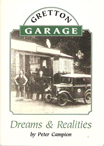 Gretton Garage, Dreams and Realities