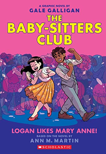 Logan Likes Mary Anne! (The Babysitters Club Graphic Novel, book 8): Volume 8